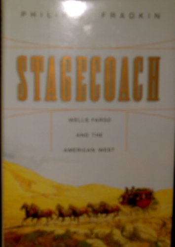 Imagen de archivo de Stagecoach: Wells Fargo and the American West a la venta por SecondSale