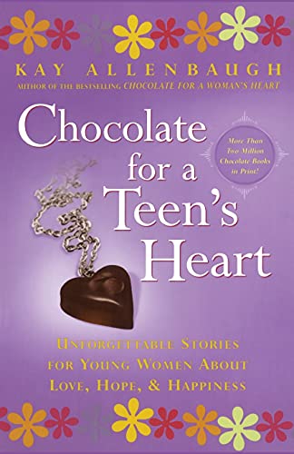 Imagen de archivo de Chocolate for A Teen's Heart: Unforgettable Stories for Young Women About Love, Hope, and Happiness (Chocolate Series) a la venta por Wonder Book