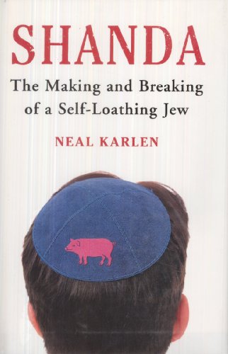 Shanda: The Making And Breaking Of A Self-loathing Jew