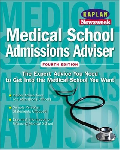 Beispielbild fr Kaplan/Newsweek Medical School Admissions Adviser, Fourth Edition (GET INTO MEDICAL SCHOOL) zum Verkauf von Wonder Book