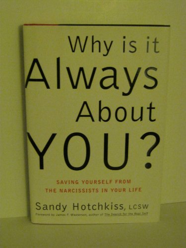 9780743214278: Why Is It Always About You?: Saving Yourself from the Narcissists in Your Life