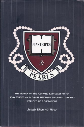 Beispielbild fr Pinstripes & Pearls: The Women of the Harvard Law Class of '64 Who Forged an Old Girl Network and Paved the Way for Future Generations (Lisa Drew Books) zum Verkauf von My Dead Aunt's Books