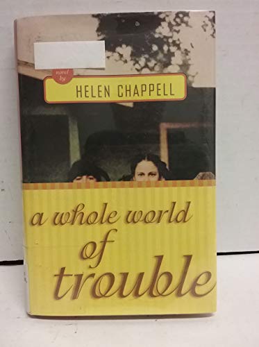 Stock image for A Whole World of Trouble: A Novel for sale by Hawking Books