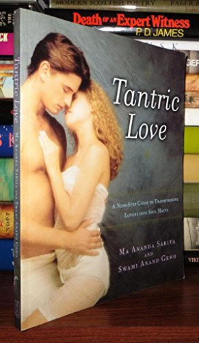 Imagen de archivo de Tantric Love: A Nine Step Guide to Transforming Lovers into Soul Mates a la venta por Wonder Book