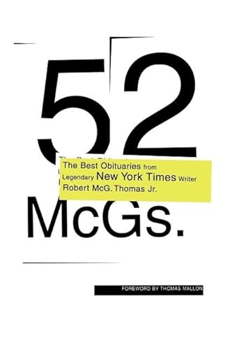 9780743215626: 52 McGs.: The Best Obituaries from Legendary New York Times Reporter Robert McG. Thomas Jr.