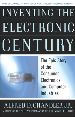Beispielbild fr Inventing the Electronic Century : The Epic Story of the Consumer Electronics and Computer Industries zum Verkauf von Better World Books