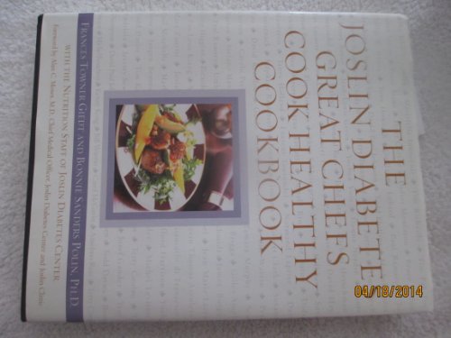 Stock image for The Joslin Diabetes Great Chefs Cook Healthy Cookbook for sale by More Than Words