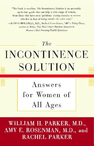 Beispielbild fr The Incontinence Solution: Answers for Women of All Ages zum Verkauf von SecondSale