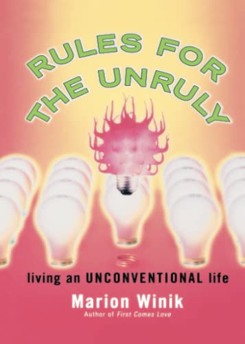 Stock image for Rules for the Unruly: Living an Unconventional Life for sale by SecondSale
