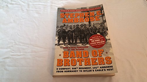 9780743216456: Band of Brothers: E Company, 506th Regiment, 101st Airborne from Normandy to Hitler's Eagle's Nest