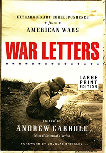 Beispielbild fr War Letters : Extraordinary Correspondence from American Wars zum Verkauf von Better World Books