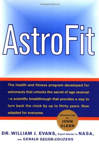 Stock image for AstroFit: The Astronaut Program for Anti-Aging for sale by Your Online Bookstore
