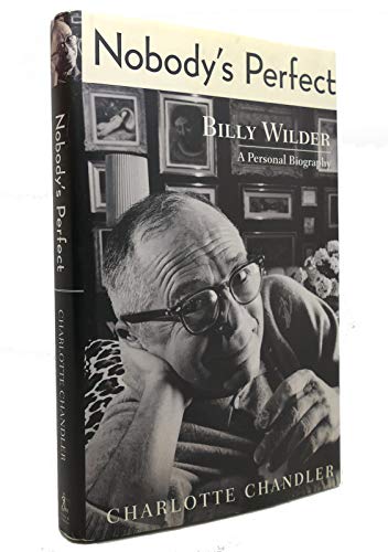 Imagen de archivo de Nobody's Perfect: Billy Wilder: A Personal Biography a la venta por Books for Life