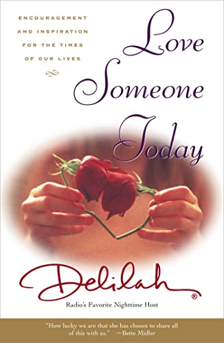 Stock image for Love Someone Today: Encouragement and Inspiration for the Times of Our Lives for sale by SecondSale