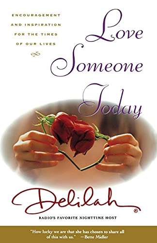 Stock image for Love Someone Today: Encouragement and Inspiration for the Times of Our Lives for sale by Your Online Bookstore