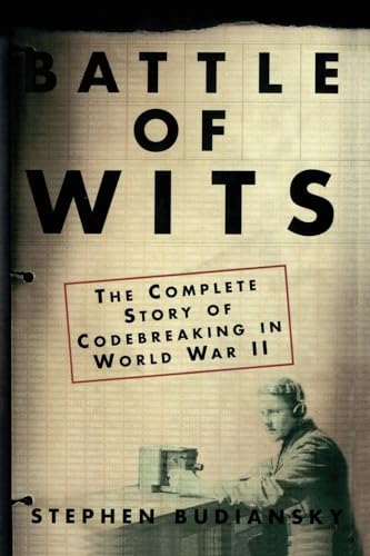 9780743217347: Battle of wits: The Complete Story of Codebreaking in World War II