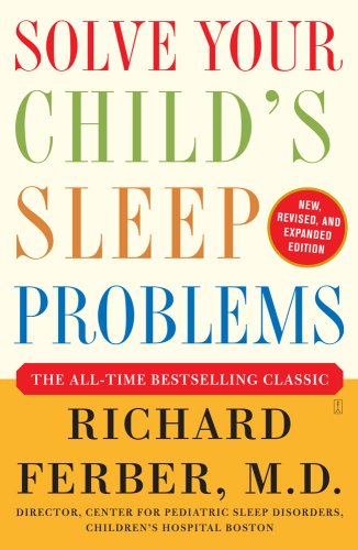 Stock image for Solve Your Child's Sleep Problems: Revised Edition: New, Revised, and Expanded Edition for sale by Irish Booksellers