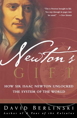 Stock image for Newton's Gift: How Sir Isaac Newton Unlocked the System of the World for sale by Wonder Book