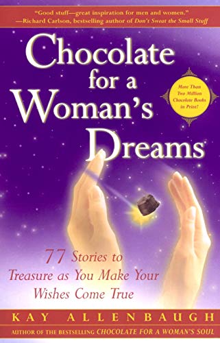 Imagen de archivo de Chocolate for a Woman's Dreams : 77 Stories to Treasure as You Make Your Wishes Come True a la venta por BookHolders