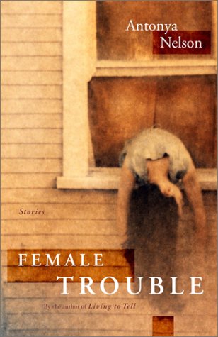 Beispielbild fr Female Trouble: A Collection of Short Stories zum Verkauf von ThriftBooks-Atlanta