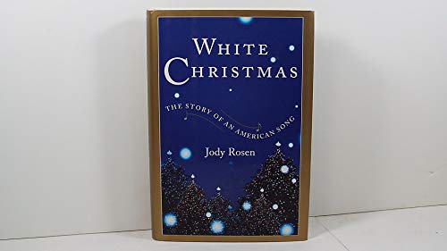 Beispielbild fr White Christmas : The Story of an American Song zum Verkauf von Better World Books