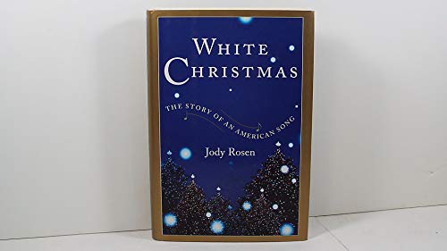 Stock image for White Christmas : The Story of an American Song for sale by Better World Books: West