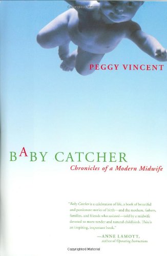 9780743219334: Baby Catcher: Chronicles of a Modern Midwife