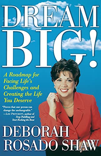 Stock image for Dream BIG!: A Roadmap for Facing Life's Challenges and Creating the Life You Deserve for sale by ThriftBooks-Atlanta