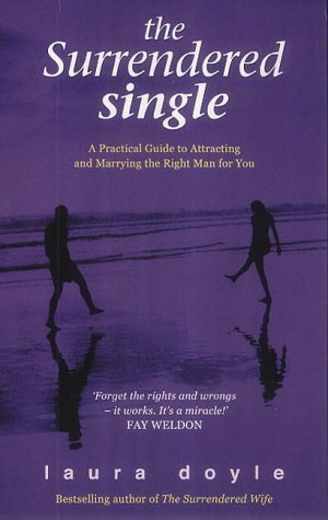 9780743219860: The Surrendered Single: A Practical Guide to Falling for and Committing to a Man You Absolutely Love