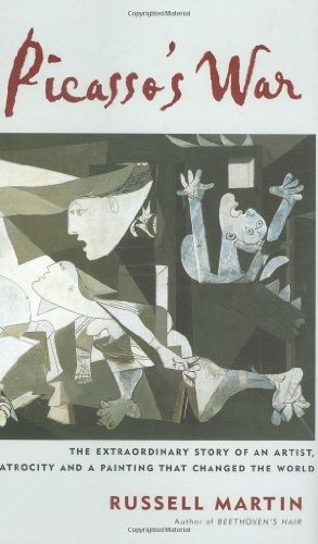 

Picasso's War: The Destruction of Guernica and Picasso's Masterpiece