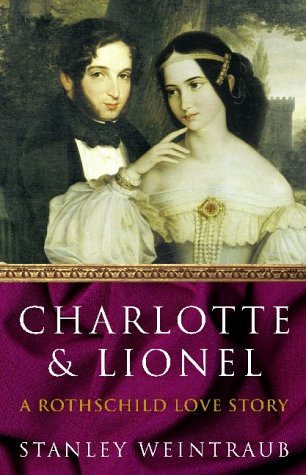 Beispielbild fr CHARLOTTE AND LIONEL: A ROTHSCHILD LOVE STORY. (SIGNED) zum Verkauf von Any Amount of Books