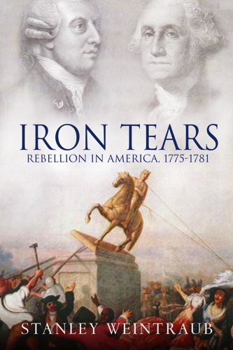 IRON TEARS : Rebellion in America, 1775-1783