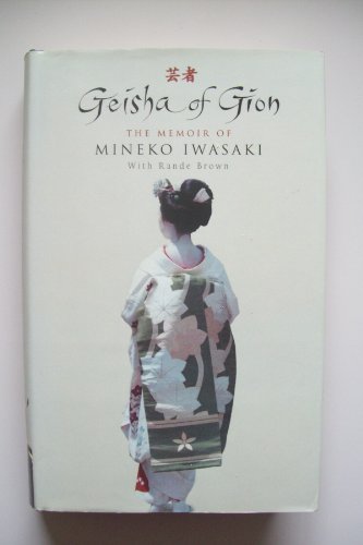 9780743220361: Geisha of Gion: The True Story of Japan's Foremost Geisha
