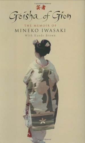 Stock image for Geisha of Gion: The Memoir of Mineko Iwasaki for sale by Goldstone Books