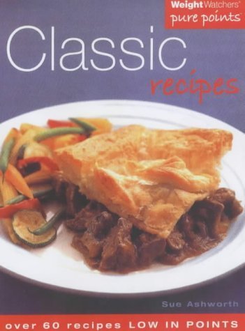 Stock image for Weight Watchers Classic Recipes: Over 60 Recipes Low in Points for sale by WorldofBooks