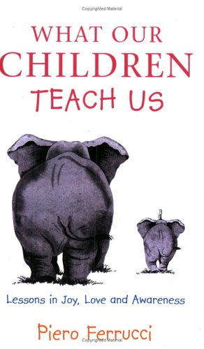 9780743221085: What Our Children Teach Us: Lessons in Joy, Love and Awareness