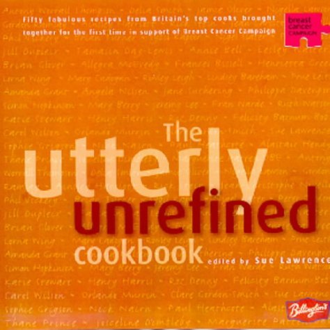 Imagen de archivo de The Utterly Unrefined Cookbook a la venta por SecondSale