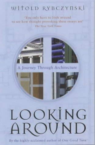 Beispielbild fr Looking Around: A Journey Through Architecture zum Verkauf von WorldofBooks