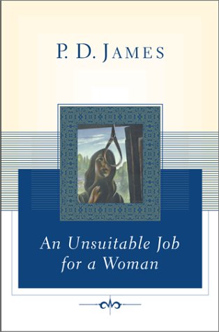 Stock image for An Unsuitable Job for A Woman for sale by Reed's Rare Books