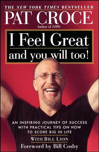 9780743222136: I Feel Great and You Will Too!: An Inspiring Journey of Success with Practical Tips on How to Score Big in Life