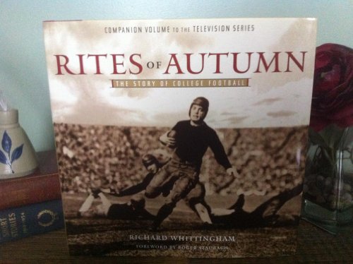 Stock image for Rites of Autumn: The Story of College Football for sale by Booketeria Inc.