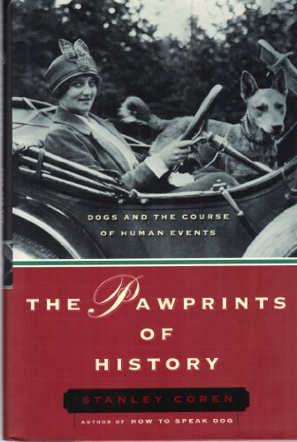 Beispielbild fr The Pawprints of History : Dogs and the Course of Human Events zum Verkauf von Better World Books