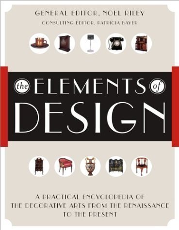 9780743222297: The Elements of Design: A Practical Encyclopedia of the Decorative Arts from the Renaissance to the Present