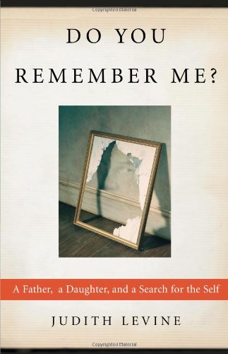 Imagen de archivo de Do You Remember Me? : A Father, a Daughter, and a Search for the Self a la venta por Better World Books: West