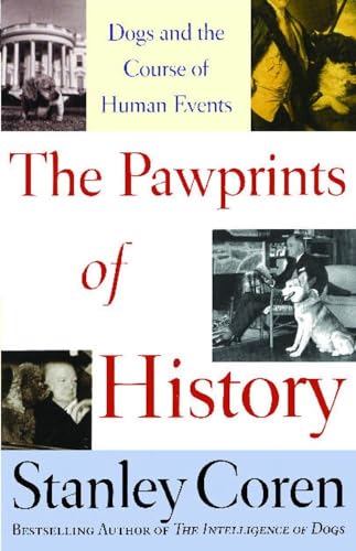 Beispielbild fr The Pawprints of History : Dogs and the Course of Human Events zum Verkauf von Better World Books