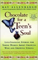 9780743222532: Chocolate for a Teen's Soul: Lifechanging Stories For Young Women About Growing Wise And Growing Strong