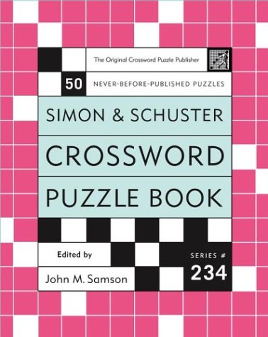 Beispielbild fr Simon and Schuster Crossword Puzzle Book #234 : The Original Crossword Puzzle Publisher (Simon & Schuster Crossword Puzzle Books) zum Verkauf von Wonder Book