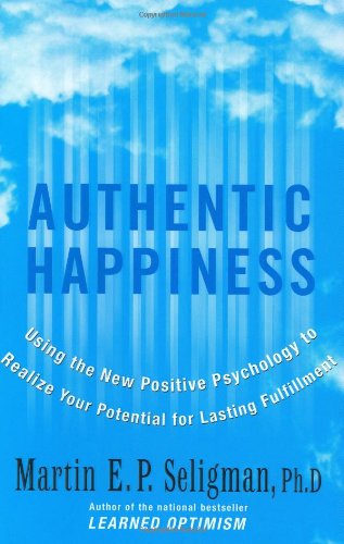 Beispielbild fr Authentic Happiness: Using the New Positive Psychology to Realize Your Potential for Lasting Fulfillment zum Verkauf von Gulf Coast Books