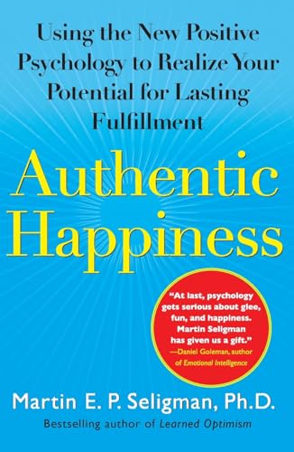 Beispielbild fr Authentic Happiness: Using the New Positive Psychology to Realize Your Potential for Lasting Fulfillment zum Verkauf von WorldofBooks