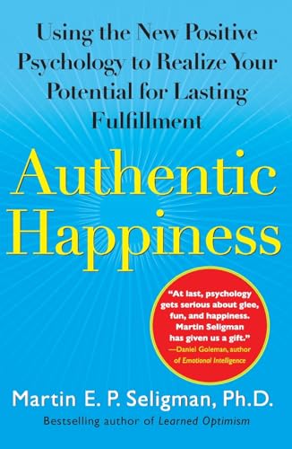 Beispielbild fr Authentic Happiness: Using the New Positive Psychology to Realize Your Potential for Lasting Fulfillment zum Verkauf von SecondSale